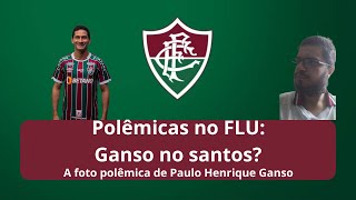 Polêmicas no FLU Ganso no santos [upl. by Naret]