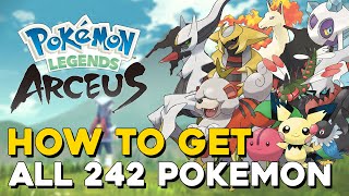 Pokemon Legends Arceus How To Get All 242 Pokemon All Pokemon Locations Full Pokedex Guide [upl. by Anair]