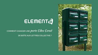 ELEMENT 5  Comment changer une porte Cidex Corail de boîte aux lettres collective [upl. by Bluhm]