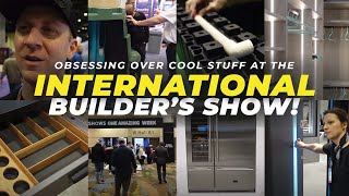 Obsessing Over Cool Stuff at the International Builders Show [upl. by Wons]