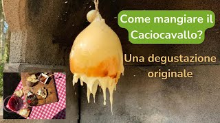 Come mangiare il Caciocavallo [upl. by Ioab]