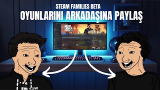 STEAM AİLE PAYLAŞIMI NASIL YAPILIR  Steam Families Beta [upl. by Inoj]