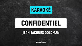 JeanJacques Goldman – Confidentiel  Karaoké HQ [upl. by Ecirual]