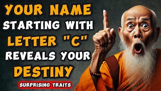 What The FIRST LETTER C of YOUR NAME Says About You  Buddhist Teachings [upl. by Ettenwahs]