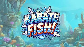 KarateFish logoampmusicintro [upl. by Ferris]