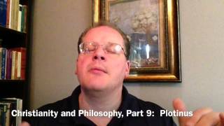 Christianity and Philosophy Part 9 Plotinus [upl. by Loring787]