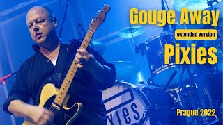 Gouge Away extended intro  Pixies  Live 2022 [upl. by Langston26]