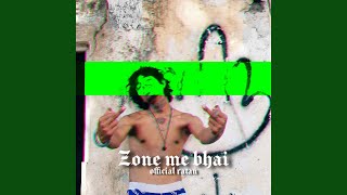 ZONE ME BHAI [upl. by Netneuq]