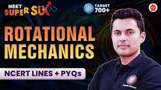 Rotational Mechanics NCERT Lines  PYQs Covered  NEET 2024  Physics  Shreyas Sir [upl. by Nnawtna458]