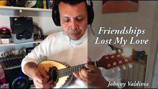 Friendships  Leony Lost My Love Cover Mandolino by Johnny Valdivia [upl. by Ydualc928]