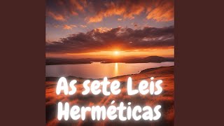 As sete Leis Herméticas [upl. by Doowrehs758]