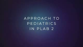 PLAB QUESTAPPROACH TO PEDIATRICS PLAB 2 [upl. by Pierro]