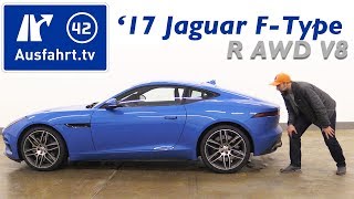 2017 Jaguar FType R AWD Coupé 50 Liter V8 Kompressor  Kaufberatung Test Review [upl. by Galan]