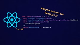 Arquitetura Frontend Implementando Adapter Pattern [upl. by Sherurd693]