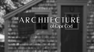 Architecture of Cape Cod [upl. by Macdonald60]