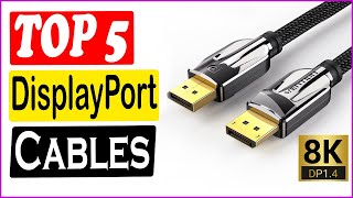 TOP 5 Best DisplayPort Cables in 2022 [upl. by Auehsoj]