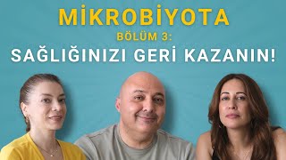 Mikrobiyota 3 Sağlığınızı Geri Kazanın [upl. by Lay]