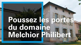 Journées du patrimoine  poussez les portes du domaine Melchior Philibert [upl. by Agnew811]