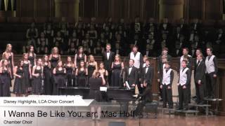 LCA Chamber Choir performs I Wanna Be Like You [upl. by Suoicerp]