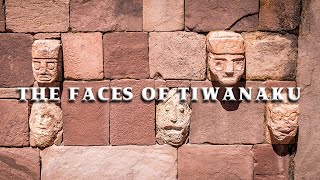 The Faces of Tiwanaku [upl. by Eahsal425]