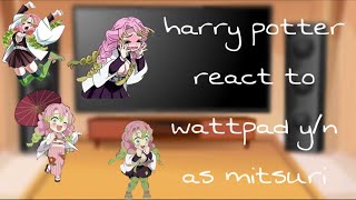 harry potter react to wattpadyn as mitsuri behindyou insanely short [upl. by Lilah420]