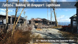 Fallout 4  Building at Kingsport 03 Market Building and Generator Shed [upl. by Archer424]