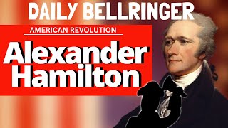 Alexander Hamilton  DAILY BELLRINGER [upl. by Nada]