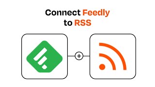 How to connect Feedly to RSS  Easy Integration [upl. by Catherina807]