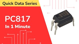 PC817 Optocoupler Datasheet  Quick Data Series  CN31 PINOUT Features Equivalent Applications [upl. by Ihel251]