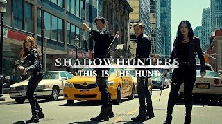 Shadowhunters  This Is the Hunt [upl. by Lacsap]