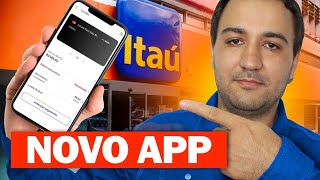 LANÇAMENTO ITAÚ LANÇA NOVO APLICATIVO VENHA VER O NOVO APLICATIVO [upl. by Srevart]