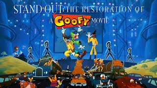 STAND OUT The Restoration of A Goofy Movie  UPDATED 4K HDR10 51 [upl. by Jacinta]