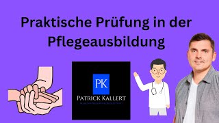 Ablauf der praktischen Prüfung in der Pflegeausbildung  Examen [upl. by Lemor183]