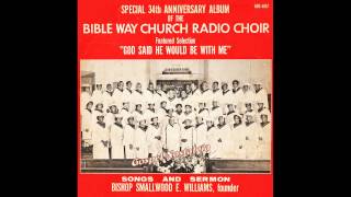 quotGod Said Hed Be With Mequot 1964 Bible Way Radio Choir [upl. by Eirojram]