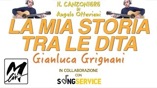 La Mia Storia Tra Le Dita  Gianluca Grignani  Accordi Chitarra [upl. by Korns]