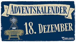 1812 Jesus Christus Gnade und Wahrheit  Adventskalender [upl. by Phippen418]