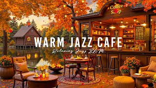 Cozy Coffee Ambience with Deep Jazz Music for a Good Mood ☕ Autumn Jazz Playlist 🍂 [upl. by Elitnahc]