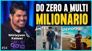 DO ZERO A MULTI MILIONÁRIO Shirleyson Kaisser  Irmãos Dias Podcast 54 [upl. by Bonaparte]