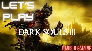 Lets Play Dark Souls 3  Episode 18  The Untended Graves [upl. by Adeline301]