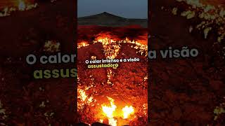 A Porta do Inferno em Darvaza Fogo Eterno no Deserto do Turcomenistão PortaDoInferno [upl. by Gildus]