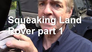 Squeaking Land Rover part 1 [upl. by Farlay]