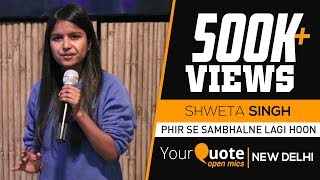 Phir Se Sambhalne Lagi Hoon by Shweta Singh  Hindi Poetry  YQ  New Delhi Open Mic 7 [upl. by Lutero]