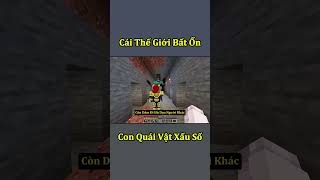 Thế Giới Minecraft Bất Ổn  Con Quái Vật Xấu Số 🤣 shorts [upl. by Gerdeen]