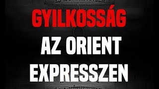 A Jó a Rossz és a Nézhetetlen 7  Gyilkosság az Orient expresszen [upl. by Sibylla]