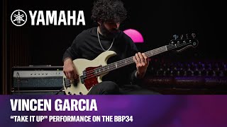 Yamaha  BBP34  Vincen García quotTake It Upquot Performance [upl. by Pasquale589]