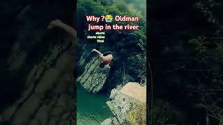 Why 😭😭 Old Man jumping in the river shorts shortsvideo tranding [upl. by Athiste]