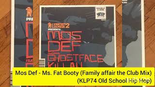 MOS DEF  Ms Fat Booty version Family Affair club Mix KLP74 Old School Hip Hop [upl. by Schinica]