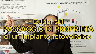 voltura al Gse per passaggio di proprietà di un impianto fotovoltaico I dubbi in merito [upl. by Endaira]