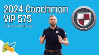 2024 Coachman VIP 575  Walkthrough amp New Features  Kimberley [upl. by Teodoro]