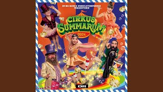 Åbningssangen  Cirkus Summarum 2024 [upl. by Lawley]